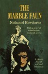 The Marble Faun - Nathaniel Hawthorne