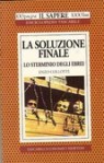 La soluzione finale: Lo sterminio degli ebrei - Enzo Collotti