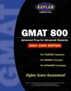 GMAT 800, 2004 Edition (Kaplan GMAT Advanced) - Kaplan