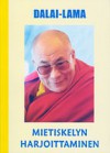 Mietiskelyn harjoittaminen - Dalai Lama XIV