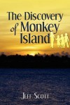 The Discovery of Monkey Island - Jeff Scott