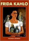 Frida Kahlo: Song of Herself - Salomon Grimberg, Hayden Herrera