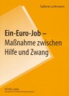 Ein-Euro-Job - Massnahme Zwischen Hilfe Und Zwang - Sabine Lohmann