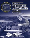 Skills And Techniques For Geography A Level (Epics S.) - Garrett Negle, Garrett Nagle, M.E. Witherick