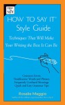 How to Say It Style Guide - Rosalie Maggio