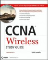 CCNA Wireless Study Guide: Iuwne Exam 640-721 - Todd Lammle