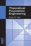 Theoretical Foundation Engineering - Braja M. Das