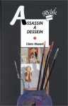 Assassin à dessein - Claire Mazard