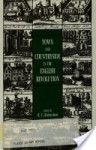 Town and Countryside in the English Revolution - R.C. Richardson