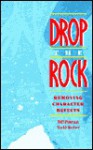 Drop the Rock: Removing Character Defects - Bill Pittman, Todd Weber