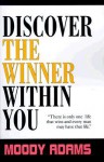 Discover the Winner Within You - Moody Adams