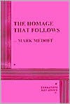 The Homage That Follows - Mark Medoff