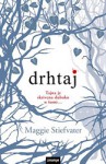 Drhtaj (Vukovi iz Mercy Fallsa, #1) - Maggie Stiefvater, Maja Markunović