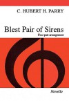 Blest Pair of Sirens - C. Hubert H. Parry, C.S. Lang