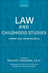 Law and Childhood Studies: Current Legal Issues Volume 14 - Michael D.A. Freeman