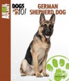 German Shepherd Dog (Animal Planet Dogs 101) - Kim Downing