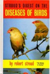 Stroud's Digest on the Diseases of Birds - Robert Stroud