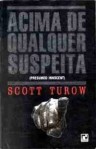 Acima De Qualquer Suspeita (Kindle County, #1) - Scott Turow