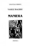 Maniera - Vasile Baghiu