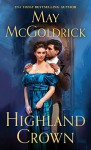 Highland Crown (Royal Highlander #1) - May McGoldrick