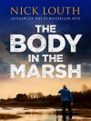 The Body In The Marsh - Nick Louth