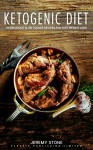 Ketogenic Diet: 60 Delicious Slow Cooker Recipes For Fast Weight Loss (Ketogenic Slow Cooker, Low Salt Cookbook) - Jeremy Stone