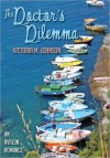 The Doctor's Dilemma - Victoria Johnson