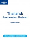 Lonely Planet Thailand: Southeastern Thailand - Catherine Bodry