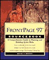 FrontPage 97 Sourcebook: A Comprehensive Guide to Planning and Building Active Webs - Wayne F. Brooks