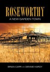 Roseworthy - A New Garden Town - Brian Robert Carr, Dennis Hardy