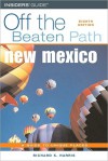 New Mexico Off the Beaten Path, 8th (Off the Beaten Path Series) - Richard K. Harris