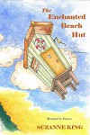 THE ENCHANTED BEACH HUT - Suzanne King, Eustace K.