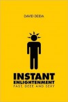 Instant Enlightenment: Fast, Deep, and Sexy - David Deida