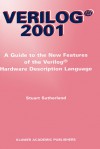 Verilog 2001: A Guide to the New Features of the Verilog(r) Hardware Description Language - Stuart Sutherland