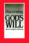 Discerning God's Will - Ben Campbell Johnson