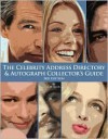 The Celebrity Address Directory & Autograph Collector's Guide with 30,000 Entries - Lee Ellis