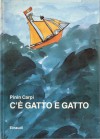 C'è gatto e gatto: Poesie e storie per i bambini (e i grandi) che vogliono bene ai gatti - Pinin Carpi