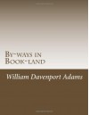 By-ways in Book-land - William Davenport Adams