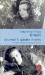 Journal A Quatre Mains - Benoîte Groult, Flora Groult
