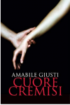 Cuore cremisi - Amabile Giusti