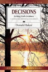 Decisions Seeking God:s Guidance : 9 Studies for Individuals or Groups - Donald Baker