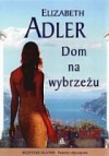 Dom na wybrzeżu - Elizabeth Adler