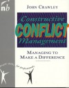 Constructive Conflict Management - John Crawley