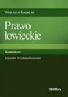 Prawo łowieckie. Komentarz - Wojciech Radecki