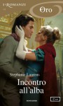 Incontro all'alba (I Romanzi Oro) (Italian Edition) - Stephanie Laurens