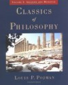 Classics of Philosophy: Volume I: Ancient and Medieval - Louis P. Pojman