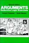 Arguments: Deductive Logic Exercises (2nd Edition) - Howard Pospesel