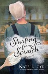 Starting from Scratch (Lancaster Discoveries) - Kate Lloyd