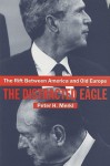 The Rift Between America and Old Europe: The Distracted Eagle - Peter H. Merkl