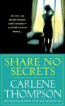 Share No Secrets - Carlene Thompson